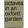 Octaves in an Oxford Garden door Arthur Upson
