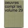 Oeuvres Compl Tes Volume 29 door Fran ois-Ren De Chateaubrian
