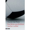 Een kleine geschiedenis van het voetballen