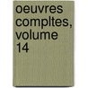 Oeuvres Compltes, Volume 14 door Jacques Bennigne Bossuet