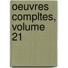 Oeuvres Compltes, Volume 21 by Franï¿½Ois-Renï¿½ De Chateaubriand