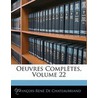 Oeuvres Compltes, Volume 22 by Franois-Ren De Chateaubriand
