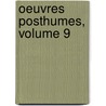 Oeuvres Posthumes, Volume 9 door Jean Franois Marmontel