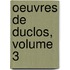 Oeuvres de Duclos, Volume 3