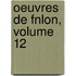 Oeuvres de Fnlon, Volume 12