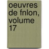 Oeuvres de Fnlon, Volume 17 by nel Fran ois De Sal