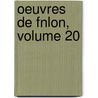 Oeuvres de Fnlon, Volume 20 door nel Fran ois De Sal