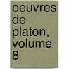 Oeuvres de Platon, Volume 8 by Victor Cousin