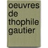 Oeuvres de Thophile Gautier