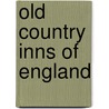 Old Country Inns of England by Henry Parr Maskell