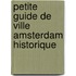 Petite guide de ville Amsterdam historique