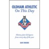 Oldham Athletic On This Day by Dave Moore