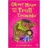 Oliver Moon's Troll Trouble