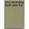 Omz:recording Book Year 6 P door Sue Fox