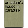 On Adam's House In Paradise door Joseph Rykwert