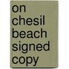 On Chesil Beach Signed Copy door Onbekend