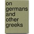 On Germans and Other Greeks