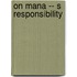 On Mana -- S Responsibility