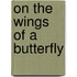 On the Wings of a Butterfly
