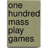 One Hundred Mass Play Games door Frank S. Wyatt