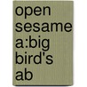 Open Sesame A:big Bird's Ab door Maureen Harris