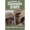 Opposing the Crusader State door Robert Higgs