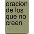 Oracion de Los Que No Creen