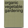 Organic Vegetable Gardening door Lee Faber