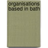 Organisations Based In Bath by Unknown