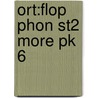 Ort:flop Phon St2 More Pk 6 by Roderick Hunt
