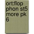 Ort:flop Phon St5 More Pk 6