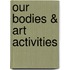 Our Bodies & Art Activities