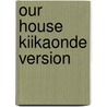 Our House Kiikaonde Version door Joan Rankin