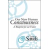 Our New Human Consciousness door Terry Sands