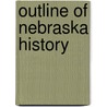 Outline Of Nebraska History by Albert Watkins