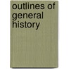 Outlines Of General History door William Francis Collier
