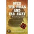Over The Hills And Far Away