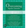 Overcoming Bipolar Disorder door Mark Bauer