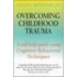 Overcoming Childhood Trauma