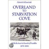 Overland to Starvation Cove by William Barr