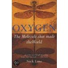 Oxygen:molcule Made World P by Nick Lane