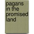 Pagans in the Promised Land