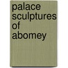 Palace Sculptures of Abomey door Leslie Rainer
