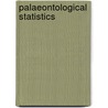 Palaeontological Statistics by Professor Harper David A.T.