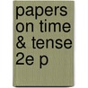 Papers On Time & Tense 2e P by Arthur N. Prior