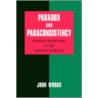 Paradox And Paraconsistency door John Woods