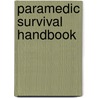 Paramedic Survival Handbook by Scott Martin