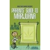 Parents' Guide to Marijuana door Mitch Earleywine