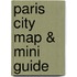 Paris City Map & Mini Guide