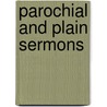 Parochial And Plain Sermons door John Henry Newman